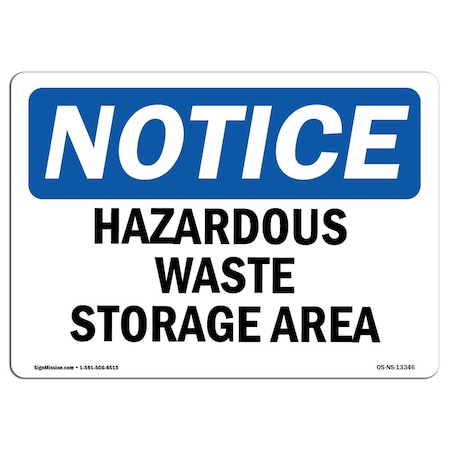 Signmission OSHA Notice Sign, 7" Height, 10" Width, Rigid Plastic, Hazardous Waste Storage Area Sign, Landscape OS-NS-P-710-L-13346